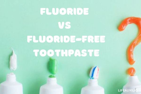 Fluoride vs fluoride-free toothpaste